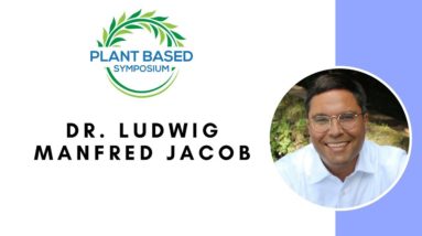 Plant-Based Symposium: Dr. Ludwig Manfred Jacob Teil 1 (with English subtitles)