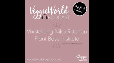 003 Vorstellung Niko Rittenau / Plant Based Institute [ 1/ 3 ]