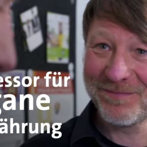 Veganes Essen im Selbsttest: Was sagt ein Professor für vegane Ernährung? | Gut zu wissen | BR