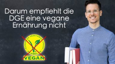 Darum empfiehlt die DGE eine vegane Ernährung nicht