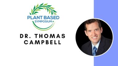 Plant Based Symposium: Dr. Thomas M. Campbell (with German subtitles)