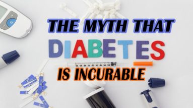 The Myth That Diabetes Is Incurable