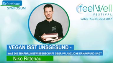 "Vegan isst gesund" Vortrag von Rittenau | feelWell Festival Berlin 2017