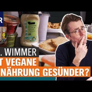 Vegan leben und essen: Ist das gesünder? | Dr. Wimmer | NDR