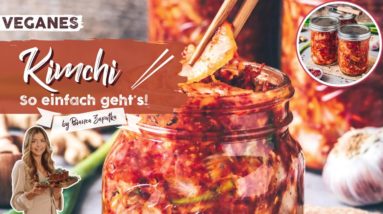 Kimchi selber machen ♡ Einfach & Vegan ♡ Das Beste Rezept ♡ Fermentierter Chinakohl