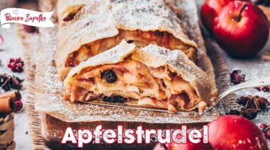 Der Beste Apfelstrudel nach Omas Rezept - Einfach & Vegan - Wiener Strudel mit Apfel-Zimt-Füllung