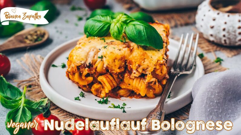 Schneller Nudelauflauf ohne Fleisch - Gesunde Bolognese Pasta aus dem Ofen - einfach, vegan, lecker!