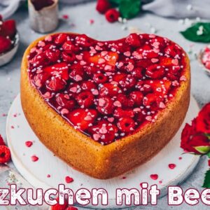 Herz-Torte zum Muttertag ♡ Kuchen in Herzform mit Beeren ♡ einfach, saftig, fruchtig, lecker ♡